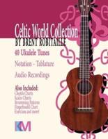Celtic World Collection - Ukulele: Celtic World Collection Series