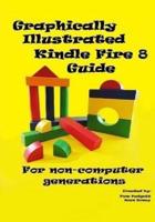 Graphically Illustrated Kindle Fire 8 Guide