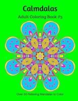 Calmdalas: Adult Coloring Book #3