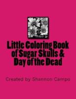 Little Coloring Book of Sugar Skulls & Day of the Dead