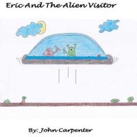 Eric And The Alien Visitor