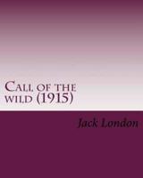 Call of the Wild (1915) By