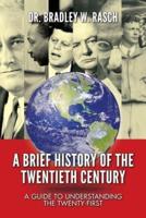 A Brief History of the Twentieth Century