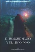 El Bosque Negro: El Libro Rojo