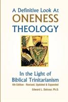 A Definitive Look at Oneness Theology