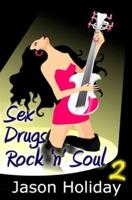 Sex Drugs Rock 'N' Soul