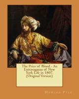 The Price of Blood - An Extravaganza of New York Life in 1807.(Original Version)
