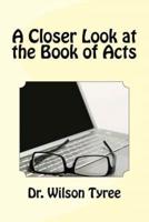 A Closer Look at the Book of Acts