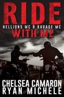 Ride With Me (A Hellions MC & Ravage MC Duel)