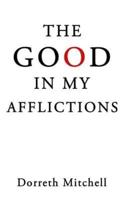The Good in My Afflictions