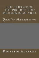 The Theory of the Production Process in Mexico