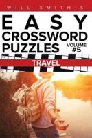 Will Smith Easy Crossword Puzzles - Travel ( Volume 5)