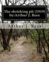 The Shrieking Pit (1919) By