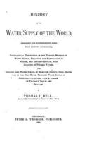 History of the Water Supply of the World, Arranged in a Comprehensive Form from Eminent Authorities