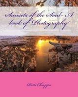 Sunsets of the Soul- A Book of Photography