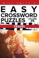 Will Smith Easy Crossword Puzzles - Travel ( Volume 6)