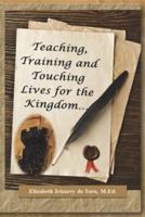 Teaching, Training and Touching Lives for The Kingdom
