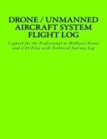 Drone / Unmanned Aircraft System Flight Log