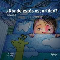 ¿Dónde Estás Oscuridad?