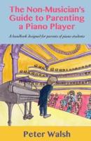 The Non-Musician's Guide to Parenting a Piano Player