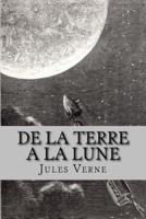 De La Terre a La Lune (French Edition)