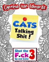 Cats Talking Shi#!