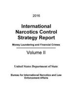 2016 International Narcotics Control Strategy Report - Money Laundering and Financial Crimes