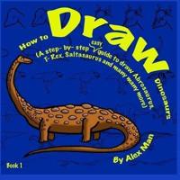 How to Draw Dinosaurs Book 1