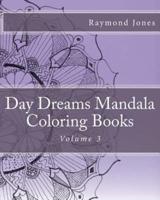 Day Dreams Mandala Coloring Books, Volume 3