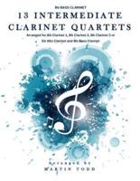 13 Intermediate Clarinet Quartets - Bb Bass Clarinet