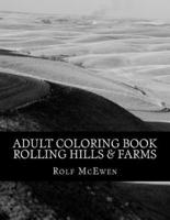 Adult Coloring Book: Rolling Hills & Farms
