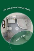 Mini Guide Essential Bathroom Planning