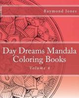 Day Dreams Mandala Coloring Books, Volume 4