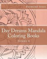 Day Dreams Mandala Coloring Books, Volume 6