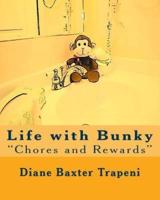 Life With Bunky "Chores and Rewards"