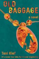 Old Baggage: It's Never Too Late for a New Beginning