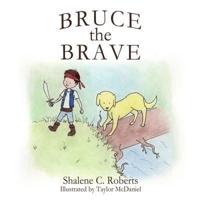 Bruce the Brave