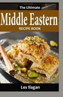 The Ultimate Middle Eastern RECIPE BOOK