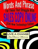 Words And Phrases For Those That Struggle With Sales Copy Online, 2016 New Technology Edition