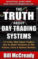 The Truth About Day Trading Systems