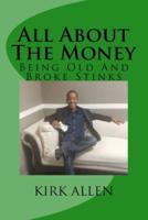 All About The Money - Being Old And Broke Stinks