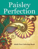 Paisley Perfection Adult Fun Coloring Book