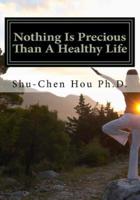 Nothing Is Precious Than A Healthy Life