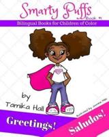 Greetings! Saludos! (Smarty Puffs Bilingual Books for Children of Color)