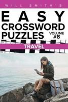 Will Smith Easy Crossword Puzzles-Travel ( Volume 8)