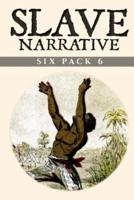 Slave Narrative Six Pack 6