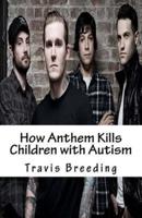 How Anthem Kills Children With Autism