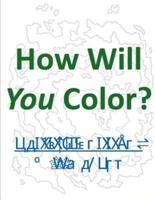 How Will You Color?