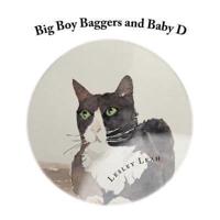 Big Boy Baggers and Baby D