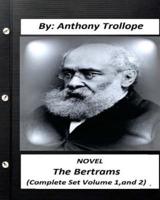 The Bertrams.NOVEL by Anthony Trollope (Complete Set Volume 1, and 2)